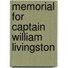 Memorial For Captain William Livingston by Unknown