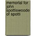 Memorial For John Spottiswoode Of Spotti