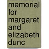 Memorial For Margaret And Elizabeth Dunc door Margaret Duncan