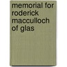 Memorial For Roderick Macculloch Of Glas door Onbekend