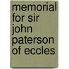 Memorial For Sir John Paterson Of Eccles by Unknown