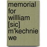 Memorial For Willliam [Sic] M'Kechnie We door Onbekend