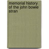 Memorial History Of The John Bowie Stran by Homer Richey