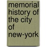 Memorial History of the City of New-York by Unknown