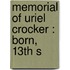 Memorial Of Uriel Crocker : Born, 13th S