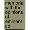 Memorial With The Opinions Of Eminent Co by James Begg