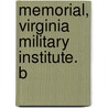 Memorial, Virginia Military Institute. B by Charles D. Walker