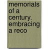 Memorials Of A Century. Embracing A Reco by Isaac Jennings