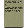 Memorials Of A Warwickshire Parish : Bei door Onbekend