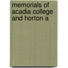 Memorials Of Acadia College And Horton A door Onbekend
