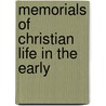 Memorials Of Christian Life In The Early door Johann August Neander