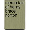 Memorials Of Henry Brace Norton door Onbekend