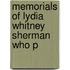 Memorials Of Lydia Whitney Sherman Who P