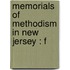Memorials Of Methodism In New Jersey : F