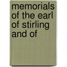 Memorials Of The Earl Of Stirling And Of by Charles Rogers
