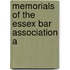 Memorials Of The Essex Bar Association A