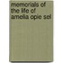 Memorials Of The Life Of Amelia Opie Sel