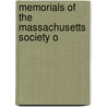 Memorials Of The Massachusetts Society O by James M. Bugbee