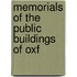 Memorials Of The Public Buildings Of Oxf
