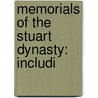 Memorials Of The Stuart Dynasty: Includi by Robert Vaughan