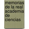 Memorias De La Real Academia De Ciencias by Unknown