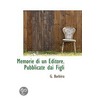Memorie Di Un Editore. Pubblicate Dai Fi by G. Barbera