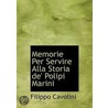 Memorie Per Servire Alla Storia De' Poli by Unknown