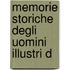 Memorie Storiche Degli Uomini Illustri D