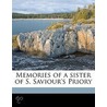 Memories Of A Sister Of S. Saviour's Pri by Unknown