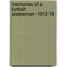 Memories Of A Turkish Statesman--1913-19 door 1872-1922 Cemal Pasa
