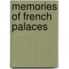 Memories Of French Palaces by Annie Emma Armstrong [Challice