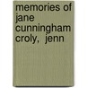 Memories Of Jane Cunningham Croly,  Jenn by Jane Cunningham Croly
