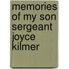 Memories Of My Son Sergeant Joyce Kilmer by Annie Kilburn Kilmer