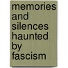 Memories and Silences Haunted by Fascism by Daniela Baratieri