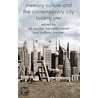 Memory Culture And The Contemporary City by U. Steiner