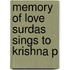 Memory Of Love Surdas Sings To Krishna P