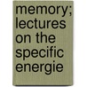 Memory; Lectures On The Specific Energie door Ewald Hering
