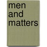 Men And Matters by Wilfrid Ward