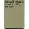 Men And Things In America: Being The Exp by Unknown
