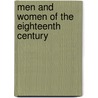 Men And Women Of The Eighteenth Century door Onbekend