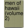 Men Of Hawaii (Volume 2) by John William Siddall