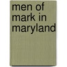 Men Of Mark In Maryland by Unknown