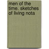 Men Of The Time. Sketches Of Living Nota by J.C. Garlington