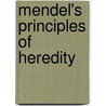 Mendel's Principles Of Heredity door Onbekend