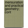 Mensuration And Practical Geometry; Cont by Chas H. 1809-1907 Haswell