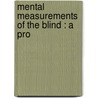 Mental Measurements Of The Blind : A Pro door Thomas Harvey Haines