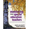 Mentoring New Special Education Teachers door Mary Lou Duffy