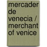 Mercader de Venecia / Merchant of Venice door Shakespeare William Shakespeare