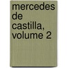 Mercedes De Castilla, Volume 2 door James Fennimore Cooper