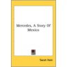 Mercedes, A Story Of Mexico by Unknown